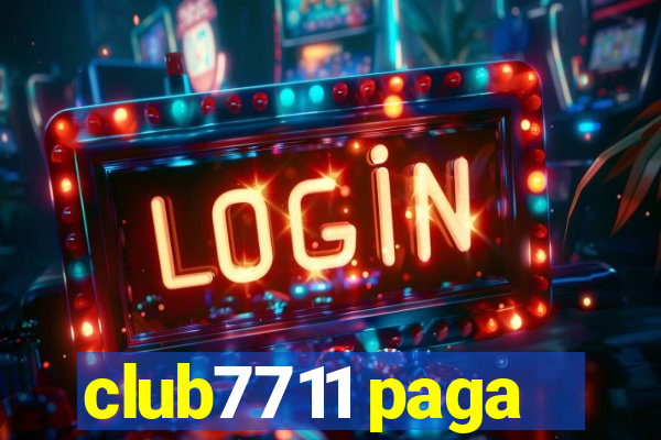 club7711 paga